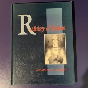 Radiology of Trauma by Salvatore J.A. Sclafani M.D.
